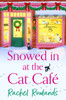 Snowed In at the Cat Cafe: A purr-fectly cosy romance to warm your heart!