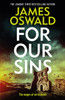 For Our Sins: a dark and gripping thriller from the Sunday Times bestselling Inspector McLean series