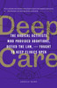 Deep Care: The Radical Activists Who Provided Abortions, Defied the Law and Fought to Keep Clinics Open