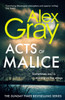 Acts of Malice: Book 22 in the Sunday Times bestselling DSI William Lorimer series