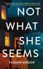 Not What She Seems: A Novel