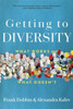 Getting to Diversity: What Works and What Doesn’t