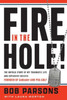 Fire in the Hole: The Untold Story of My Traumatic Life and Explosive Success