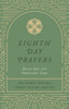 Eighth Day Prayers (Volume 3): Daily Joy for Ordinary Time