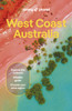 Lonely Planet West Coast Australia: Detailed Itineraries | Travel Like a Local | Insider Tips | Covers Perth, Margaret River, South Coast, Ningaloo Coast, Broome, and more