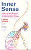 Inner Sense: How the New Science of Interoception Can Transform Your Health