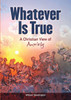 Whatever Is True: A Christian View of Anxiety