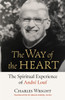 The Way of the Heart: The Spiritual Experience of Andre Louf