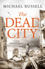 The Dead City: A gripping WW2 spy action thriller