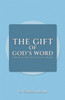 The Gift of God's Word: Spiritual Poetry of God's Word