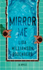 Mirror Me: A Novel