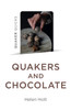 Quaker Quicks - Quakers and Chocolate