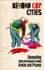 Beyond Cop Cities: Dismantling State and Corporate-Funded Armies and Prisons
