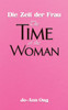 Die Zeit der Frau / The Time of the Woman