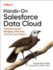 Hands-On Salesforce Data Cloud: Implementing and Managing a Real-Time Customer Data Platform