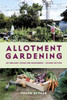 Allotment Gardening: An Organic Guide for Beginners – SHORTLISTED IN THE GARDEN MEDIA GUILD AWARDS 2025