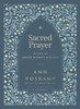Sacred Prayer: 90 Days of Deeper Intimacy with God (A Guided Devotional Journal) – The Perfect Christian New Year's Resolution Gift for Women