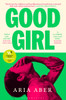 Good Girl: Shortlisted for the Women's Prize for Fiction 2025