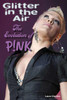 Glitter in the Air: The Evolution of P!nk