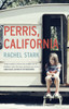 Perris, California: A Novel: 'This novel will live alongside classics of young womanhood' - Susan Straight