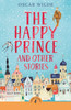 The Happy Prince and Other Stories