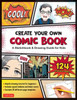 Create Your Own Comic Book: A Sketchbook & Drawing Guide for Kids (with 124 Practice Pages!)