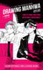 Drawing Manwha: How to Draw Your Own Webtoons and Webcomics