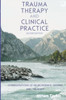 Trauma Therapy and Clinical Practice: Considerations of Neuroscience, Gestalt and the Body