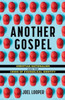 Another Gospel: Christian Nationalism and the Crisis of Evangelical Identity
