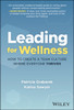 Leading for Wellness: How to Create a Team Culture Where Everyone Thrives