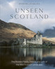 Unseen Scotland: The Hidden Places, History and Lore of the Wild Scottish Landscape