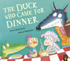 The Duck Who Came for Dinner