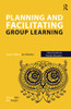 Planning and facilitating group learning