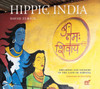 Hippie India: Dreamers and Seekers in the Land of Nirvana