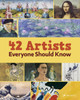42 Artists Everyone Should Know