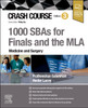 Crash Course 1000 SBAs for Finals and the MLA - Medicine and Surgery