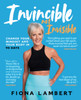 Invincible Not Invisible: Change Your Body and Mindset in 90 Days