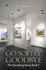 Go Softly, Goodbye: The Starnberg Series: Book 7