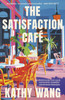 The Satisfaction Cafe: 'Insightful, necessary and beautiful' Ann Patchett