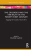 The Crusades and the Far-Right in the Twenty-First Century: Engaging the Crusades, Volume Nine