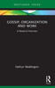 Gossip, Organization and Work: A Research Overview