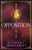 Opposition: JLA's steamy fifth book in the paranormal romance series LUX!