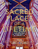 Sacred Places of a Lifetime: 500 of the World's Most Peaceful and Powerful Destinations