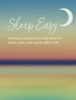 Sleep Easy: Soothing Mantras and Inspiration for Peace, Calm, and a Good Night’s Rest