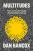 Multitudes: How Crowds Made the Modern World