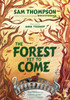 The Forest Yet to Come