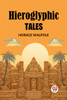 Hieroglyphic Tales (Edition2023)