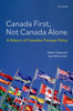 Canada First, Not Canada Alone: A History of Canadian Foreign Policy