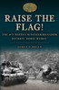 Raise the Flag!: The 18th Waffen SS Panzergrenadier Division 'Horst Wessel'