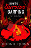 How to Survive Camping: The Man with No Shadow: A gruesomely funny and addictive must-read horror